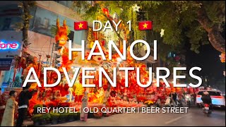 Hanoi 2025 | Day 1 | REY Hotel Deluxe Room | Old Quarter | Pho 10 & Banh Mi 25 | Beer Street | 越南河内
