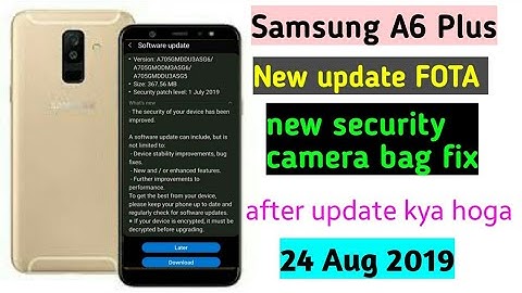 Samsung A6 plus new software update August 2019