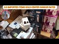 SUKKUR MARKET RATES imported electric items in SARAFA BAZAR GOLD CENTER SUKKUR AT O.S IMPORTED SHOP