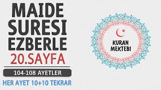 Maide suresi 20.sayfa ezberle 10 tekrar+10 tekrar (Maide suresi 104-108 ayetler)
