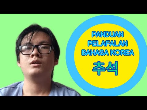 Video: Bagaimana untuk mengucapkan chuseok dalam bahasa korea?