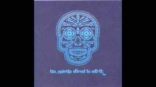 Tin Spirits - Breathe Shallow