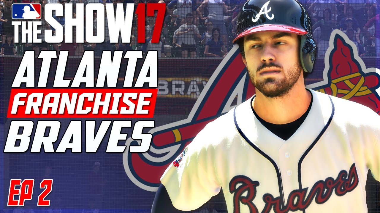 MLB The Show 17 Franchise Mode | REBUILDING THE ATLANTA BRAVES | EP2