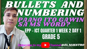 PAGGAWA NG BULLETS AT NUMBERING SA MICROSOFT WORD  EPP - ICT 5 REVISED K-12 QUARTER 1 WEEK 2 DAY 1