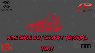 NIKE SHOE BOT (NSB) MASTER SHOPIFY TUTORIAL - TASKS SETUPS FOR KITH, UNDEFEATED, RESTOCKS AND MORE!