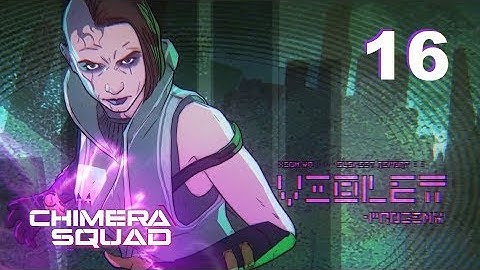 XCOM: Chimera Squad - Ep. 16: Shrinking Violet