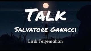 Talk - Salvatore Ganacci - LIRIK LAGU TERJEMAHAN BAHASA INDONESIA