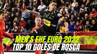 TOP 10 GOLES ROSCAS | MEN'S EHF EURO 2022