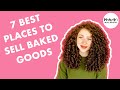 7 Best Places to Sell Baked Goods (Home Bakery Business Tips)