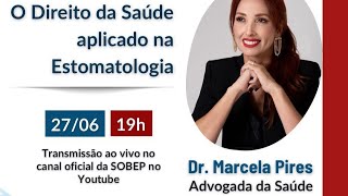 O Direito da Sa&uacute;de aplicado na Estomatologia