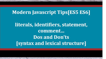 Modern Javascript Lexical structure(Dos and Don