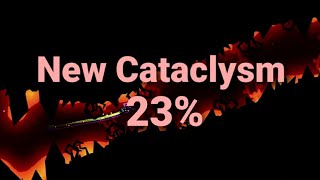 [Mobile/60hz] New Cataclysm 23% | Geometry Dash | Progress #3