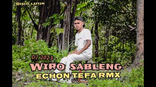 DJ_TERBARU_2023_WIRO_SABLENG(ECHON TEFA)RMX