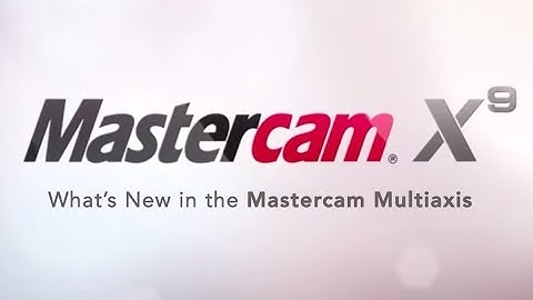 Mastercam X9 - What