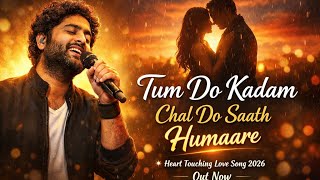 Tum Do Kadam Chal Do | Latest Hindi Song | Love Song | #latestsong #newsong2026