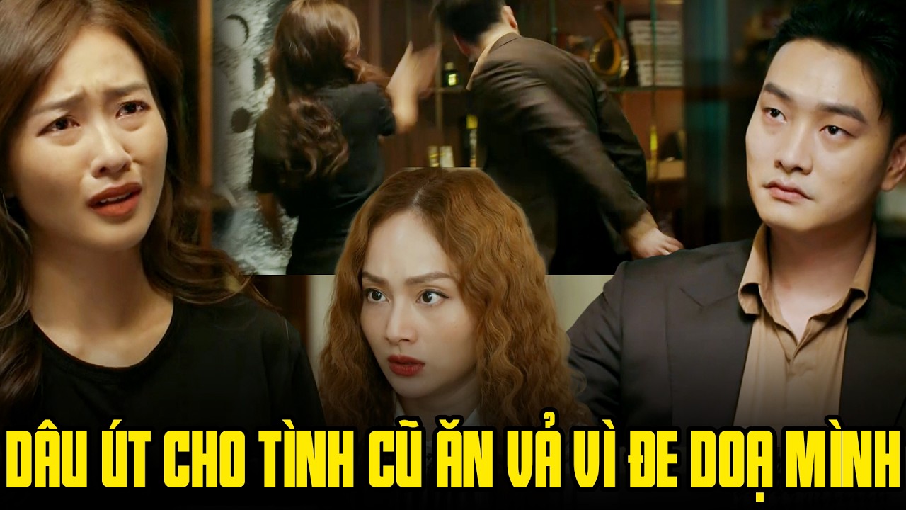 Dâu út cho tình cũ ăn vả vì dám đe d.oạ phá hoại gia đình mình | Gia đình mình vui bất thình lình