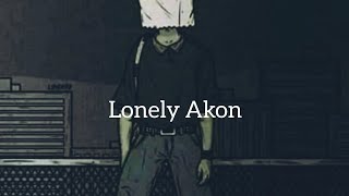 Video thumbnail of "lonely Akon lyrics ❣️"