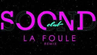 LA FOULE - SOONDCLUB (REMIX) Resimi