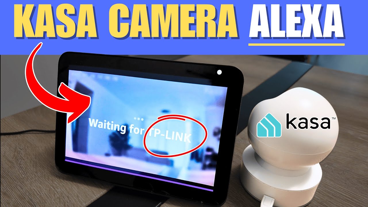 Kasa Spot Pan Tilt Camera Alexa Setup - EASY STEPS!