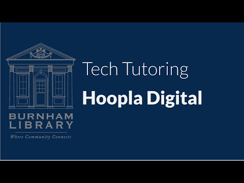 Burnham Library Technology Tutoring: Hoopla For iOS