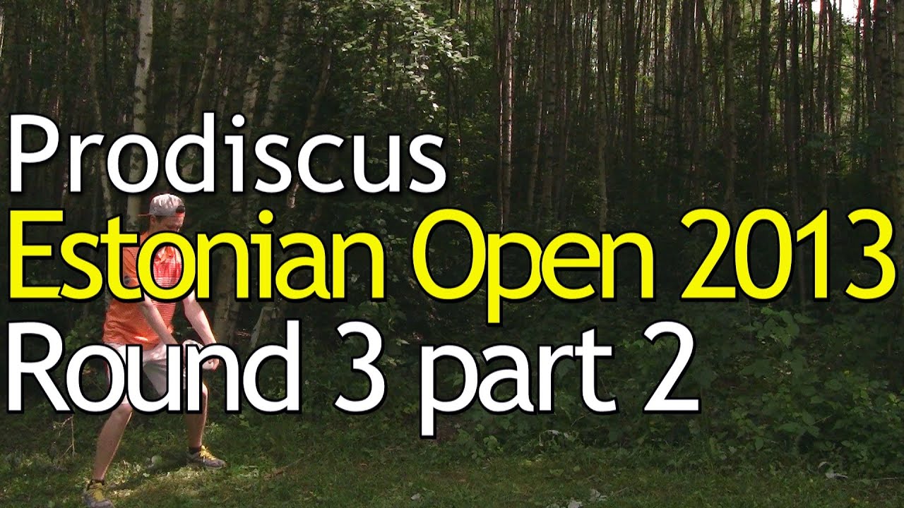 lcgm8 Disc Golf - Estonian open 2013 Round 3 pt2 - YouTube