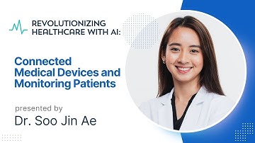 Revolutionizing Healthcare with AI: Connected Medical Devices and Monitoring Patients.