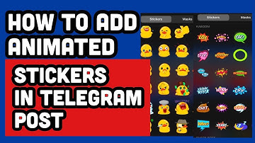 How to add animated stickers in telegram post.