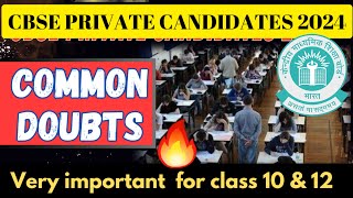 Common doubts ? of CBSE Private Candidates 2024 exam | Class 10/12 | Very Important