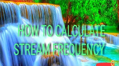 How to calculate Stream Frequency from a map and the significance of Your Result obtain.