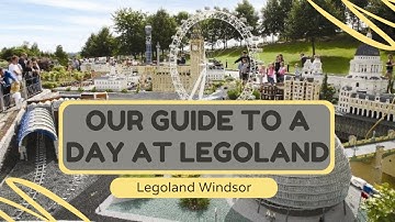 Our Guide to A Day Out at Legoland Windsor