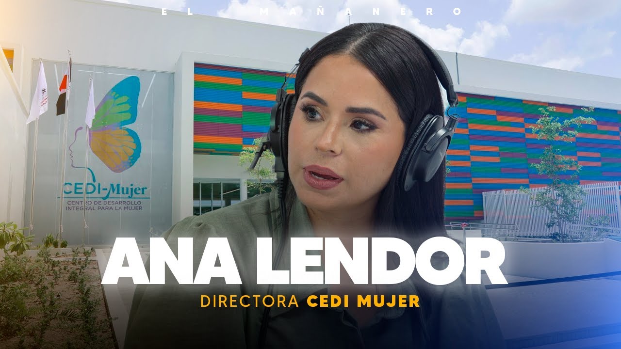 Ana Lendor Directora de CEDI Mujer y lo que traen para Santo Domingo Norte