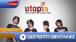 Utopia - Seperti Bintang | Official Video  - Durasi: 4:28. 