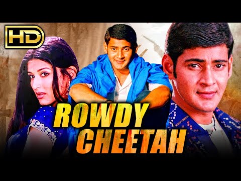 ROWDY CHEETAH (HD) Blockbuster Hindi Dubbed Full Movie | Mahesh Babu, Sonali Bendre