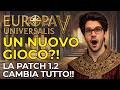CAMBIA TUTTO! La PATCH 1.2 STRAVOLGE EUROPA UNIVERSALIS 5 con NOVITA’ PAZZESCHE! Un GIOCO NUOVO?!