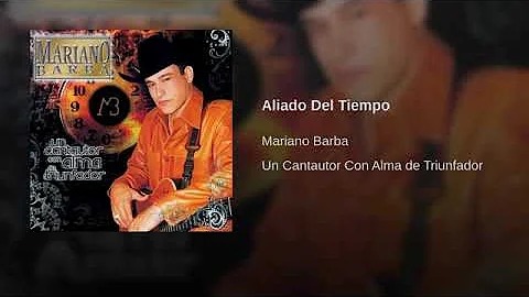 Mariano Barba - Aliado Del Tiempo