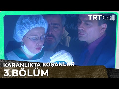 Karanlıkta Koşanlar 3. Bölüm