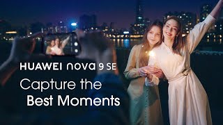 HUAWEI nova 9 SE | Capture the Best Moments