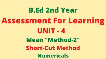 B.Ed 2nd year IPaper-2I Mean, median, mode I Assessment for Learning B.Ed 2nd Year Unit-4