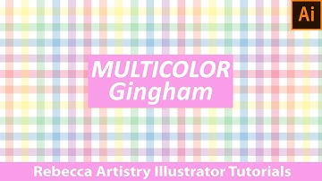 MULTICOLOR Gingham Check in Adobe Illustrator- PART 2/ Colorful Repeat Pattern/ Seamless Gingham
