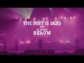 Beartooth - The Past Is Dead (Live from The Journey Below)