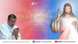 Holy Mass 11:00AM, 07 April 2024 | DIVINE MERCY Sunday with Fr. Jerry Orbos, SVD