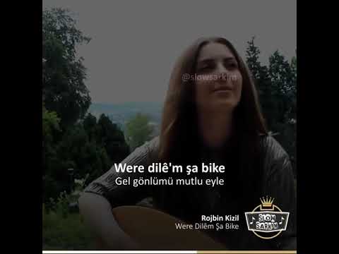 Rojbin Kizil - Were Dilem Şa Bike (instagram Kısa Şarkılar)