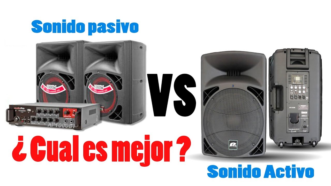 Cuál es la diferencia entre altavoces Pasivos y Activos? 