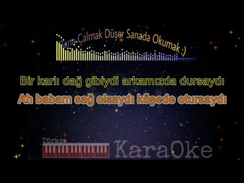 Ah Babam Sağ Olsaydı Karaoke (Ankaralı Namık)