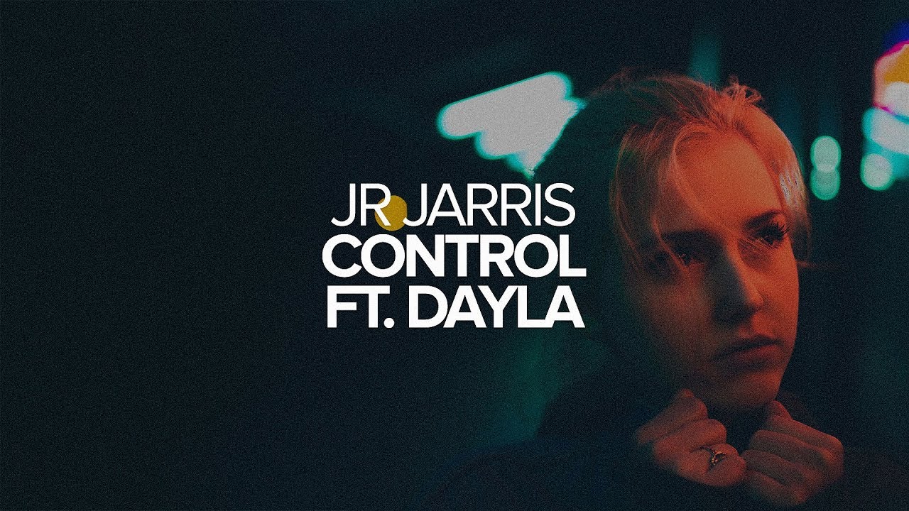 Jr Jarris - Control ft. Dayla ruvolive