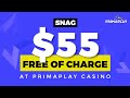 SNAG $55 Free of Charge No Deposit Bonus at PrimaPlay Casino