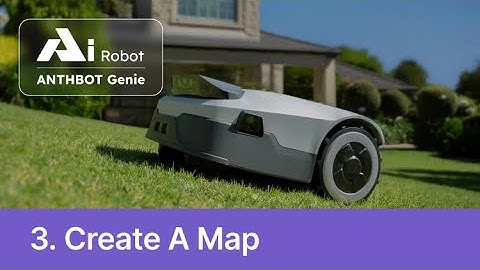 How to Create a Map with Genie AI Robot Mower? | ANTHBOT