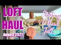 Loft Haul | August 2021 | New styles!  Starting to think of fall transition...