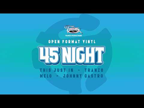 DJ's This Just In, Johnny Castro, Melo & Tranzo - 45 Night @ Jobot