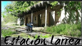 Estación Larrea 🏚.